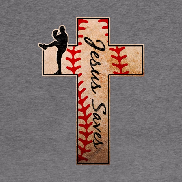 Jesus Saves Baseball Pitcher Closer Cross Christian Faith by TeeCreations